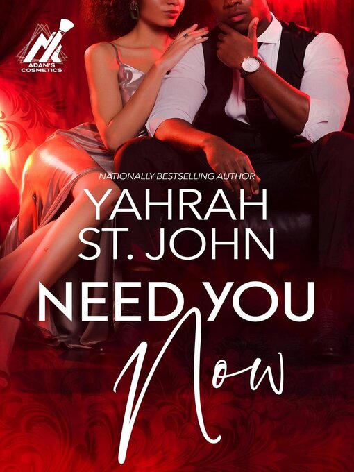Title details for Need You Now by Yahrah St. John - Available